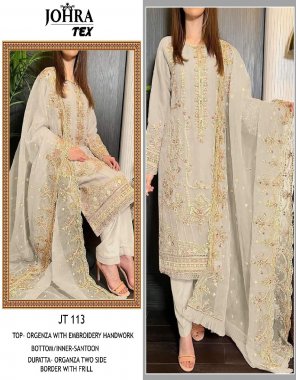 cream top - organza with embroidery hand work | dupatta - organza two side border frill | bottom - dull santoon  fabric embroidery work casual 