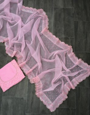pink saree - soft organza silk | blouse - heavy mono banglory silk sequance work  fabric sequance work festive 
