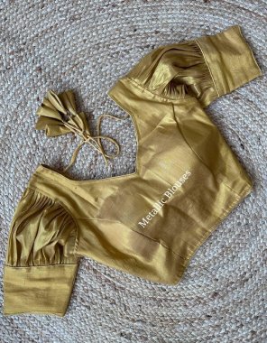 golden south original silk | pattern -  v neck puff sleeves | open - back with hook | height - 15 inch | pad - yes | sleeves - elbow puff | linning - cotton astar  fabric plain work ethnic 