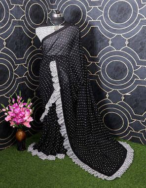 black fabric - georgette print | lace - frill | blouse fabric - georgette | saree cut - 5.50 mtr | blouse - 1 mtr fabric printed  work wedding 