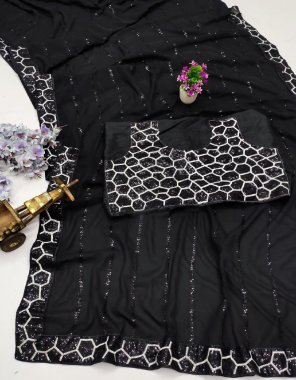 black saree fabric & work - heavy georgette with embroidery sequins work & fancy lace border | blouse fabric & work - mono banglory silk with embroidery sequins front & back both side work (master copy)  fabric embroidery  work festive  