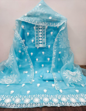 sky blue top- organza i bottom+inner- santoon i dupatta- organza  fabric embroidery  work festive 